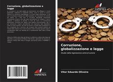 Copertina di Corruzione, globalizzazione e legge