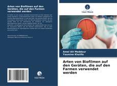 Arten von Biofilmen auf den Geräten, die auf den Farmen verwendet werden的封面