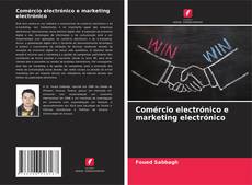 Couverture de Comércio electrónico e marketing electrónico