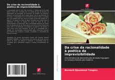 Capa do livro de Da crise da racionalidade à poética da imprevisibilidade 