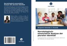 Narratologisch-emonziative Analyse der pluralen Identität kitap kapağı