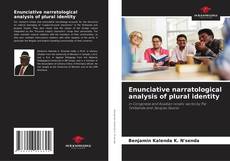 Couverture de Enunciative narratological analysis of plural identity