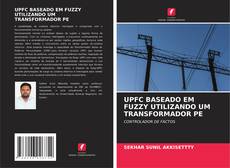 Bookcover of UPFC BASEADO EM FUZZY UTILIZANDO UM TRANSFORMADOR PE