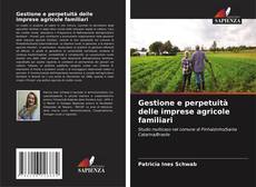 Bookcover of Gestione e perpetuità delle imprese agricole familiari