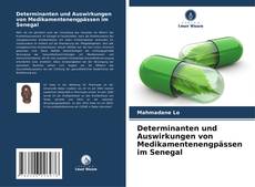 Borítókép a  Determinanten und Auswirkungen von Medikamentenengpässen im Senegal - hoz