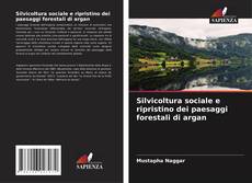Couverture de Silvicoltura sociale e ripristino dei paesaggi forestali di argan