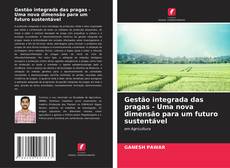 Gestão integrada das pragas - Uma nova dimensão para um futuro sustentável的封面