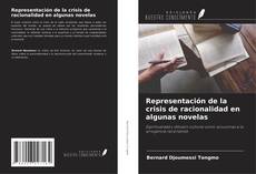Borítókép a  Representación de la crisis de racionalidad en algunas novelas - hoz