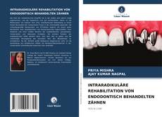 INTRARADIKULÄRE REHABILITATION VON ENDODONTISCH BEHANDELTEN ZÄHNEN kitap kapağı