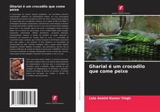 Portada del libro de Gharial é um crocodilo que come peixe