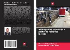 Buchcover von Produção de biodiesel a partir de resíduos lácteos