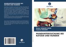 Copertina di MUNDUNTERSUCHUNG BEI KATZEN UND HUNDEN