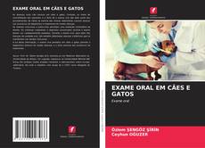 Bookcover of EXAME ORAL EM CÃES E GATOS