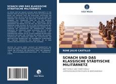 Buchcover von SCHACH UND DAS KLASSISCHE STÄDTISCHE MILITÄRNETZ