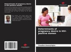 Determinants of pregnancy desire in HIV-positive women kitap kapağı