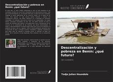 Copertina di Descentralización y pobreza en Benín: ¿qué futuro?