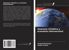 Buchcover von Amenaza climática y economía internacional