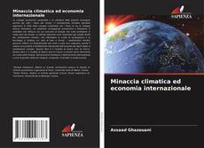 Copertina di Minaccia climatica ed economia internazionale