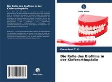 Copertina di Die Rolle des Biofilms in der Kieferorthopädie