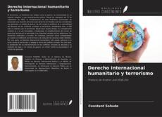 Couverture de Derecho internacional humanitario y terrorismo