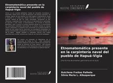 Couverture de Etnomatemática presente en la carpintería naval del pueblo de Itapuá-Vigia