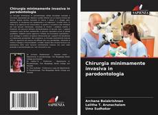 Copertina di Chirurgia minimamente invasiva in parodontologia