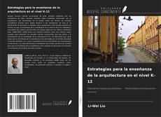 Couverture de Estrategias para la enseñanza de la arquitectura en el nivel K-12