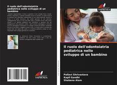 Couverture de Il ruolo dell'odontoiatria pediatrica nello sviluppo di un bambino