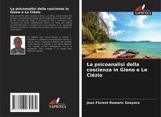 Borítókép a  La psicoanalisi della coscienza in Giono e Le Clézio - hoz