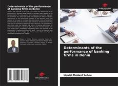 Capa do livro de Determinants of the performance of banking firms in Benin 