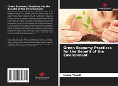 Bookcover of Green Economy Practices for the Benefit of the Environment