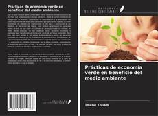Buchcover von Prácticas de economía verde en beneficio del medio ambiente