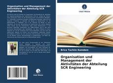 Copertina di Organisation und Management der Aktivitäten der Abteilung SCR Engineering