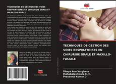 Borítókép a  TECHNIQUES DE GESTION DES VOIES RESPIRATOIRES EN CHIRURGIE ORALE ET MAXILLO-FACIALE - hoz