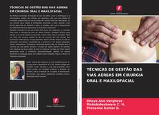 TÉCNICAS DE GESTÃO DAS VIAS AÉREAS EM CIRURGIA ORAL E MAXILOFACIAL kitap kapağı