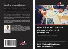 Copertina di Guida pratica allo sviluppo e alla gestione di progetti informatizzati
