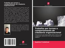 Bookcover of Trabalho por turnos e comportamento de cidadania organizacional