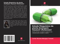 Estudo fitoquímico da planta Araliopsis Soyauxii (Rutaceae) kitap kapağı