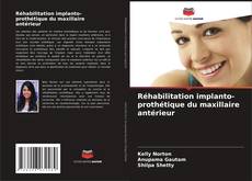 Réhabilitation implanto-prothétique du maxillaire antérieur kitap kapağı