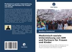 Copertina di Medizinisch-soziale Unterstützung von IOM und Partnern für Frauen und Kinder