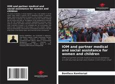 Capa do livro de IOM and partner medical and social assistance for women and children 