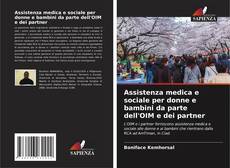 Copertina di Assistenza medica e sociale per donne e bambini da parte dell'OIM e dei partner