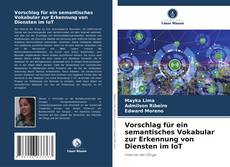 Portada del libro de Vorschlag für ein semantisches Vokabular zur Erkennung von Diensten im IoT