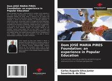 Dom JOSÉ MARIA PIRES Foundation: an experience in Popular Education kitap kapağı