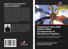Copertina di Fondazione Dom JOSÉ MARIA PIRES: un'esperienza di Educazione Popolare