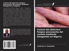 Bookcover of Control del deterioro fúngico poscosecha del camote mediante bioagentes en Nigeria