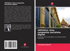 Capa do livro de #EP2014: Uma campanha socialista digital 