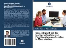 Copertina di Gerechtigkeit bei der Inanspruchnahme von Familienplanungsdiensten in Mauretanien