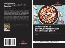 Contribution to growth/development in Arachis hypogaea L kitap kapağı