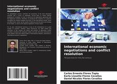Copertina di International economic negotiations and conflict resolution